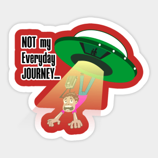 not my everyday journey - UFO Sticker